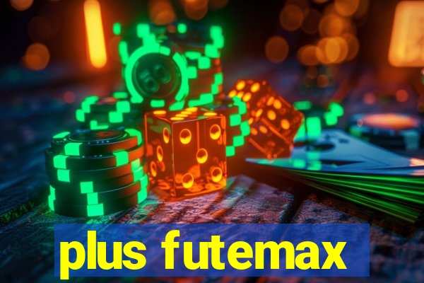 plus futemax